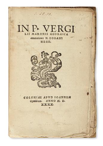 (VERGILIUS MARO, PUBLIUS.)  Hessus, Helius Eobanus. In P. Vergilii Maronis Georgica [Bucolica] annotationes. 2 vols. in one. 1540; 1543